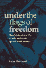 front cover of Under the Flags of Freedom