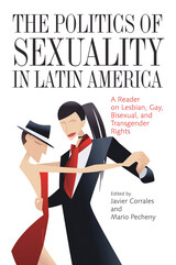 front cover of The Politics of Sexuality in Latin America