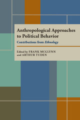 front cover of Anthropological Approaches to Political Behavior