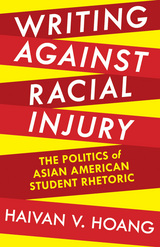 front cover of Writing against Racial Injury