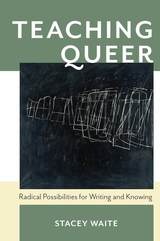 front cover of Teaching Queer