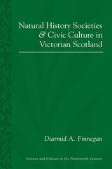 front cover of Natural History Societies and Civic Culture in Victorian Scotland