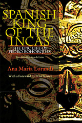 front cover of Spanish King Of The Incas
