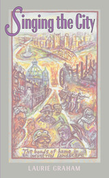 front cover of Singing The City