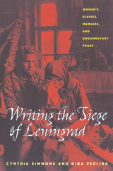 front cover of Writing the Siege of Leningrad
