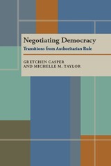 Negotiating Democracy: Transitions from Authoritarian Rule