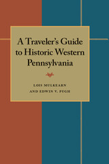 front cover of A Traveler's Guide to Historic Western Pennsylvania