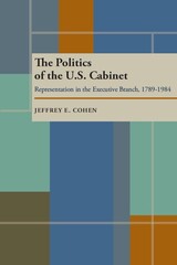 front cover of The Politics of the U.S. Cabinet