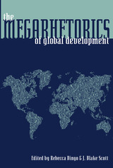 front cover of The Megarhetorics of Global Development