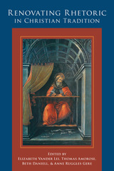 front cover of Renovating Rhetoric in Christian Tradition