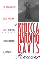 front cover of A Rebecca Harding Davis Reader