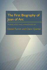front cover of The First Biography of Joan of Arc