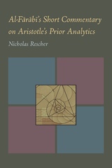 front cover of Al-Farabi's Short Commentary on Aristotle's Prior Analytics