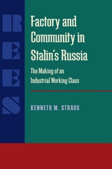 front cover of Factory and Community in Stalin’s Russia