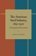 front cover of The American Steel Industry, 1850–1970