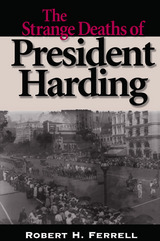 front cover of The Strange Deaths of President Harding