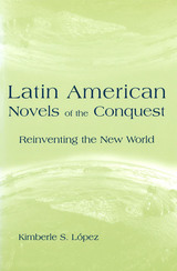 front cover of Latin American Novels of the Conquest