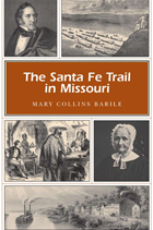 front cover of The Santa Fe Trail in Missouri