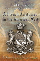 front cover of A French Aristocrat in the American West