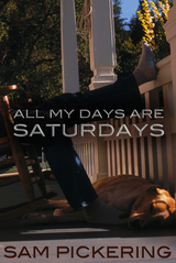 front cover of All My Days Are Saturdays