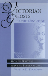 front cover of Victorian Ghosts in the Noontide