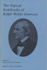front cover of The Topical Notebooks of Ralph Waldo Emerson, Volume 3