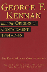 front cover of George F. Kennan and the Origins of Containment, 1944-1946