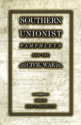 front cover of Southern Unionist Pamphlets and the Civil War
