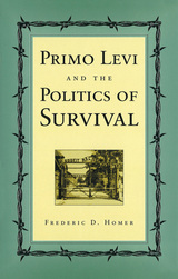 front cover of Primo Levi and the Politics of Survival