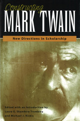 front cover of Constructing Mark Twain