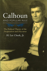 front cover of Calhoun and Popular Rule