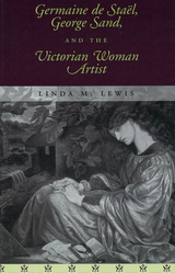 front cover of Germaine De Staël, George Sand, and the Victorian Woman Artist