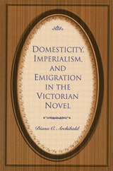 front cover of Domesticity, Imperialism, and Emigration in the Victorian Novel