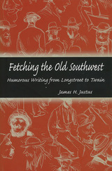 front cover of Fetching the Old Southwest