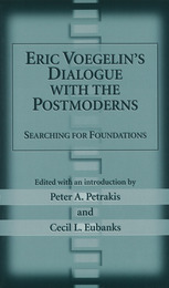 front cover of Eric Voegelin's Dialogue with the Postmoderns