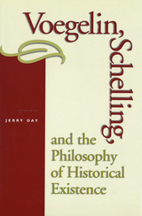 front cover of Voegelin, Schelling, and the Philosophy of Historical Existence