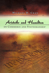 front cover of Aristotle and Hamilton on Commerce and Statesmanship