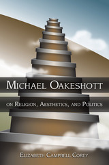 front cover of Michael Oakeshott on Religion, Aesthetics, and Politics