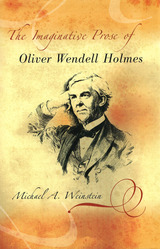 front cover of The Imaginative Prose of Oliver Wendell Holmes