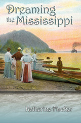front cover of Dreaming the Mississippi