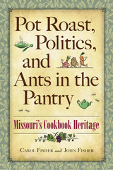 front cover of Pot Roast, Politics, and Ants in the Pantry