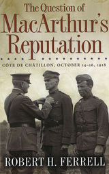 front cover of The Question of MacArthur's Reputation