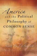 front cover of America and the Political Philosophy of Common Sense