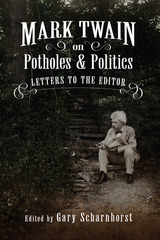 front cover of Mark Twain on Potholes and Politics