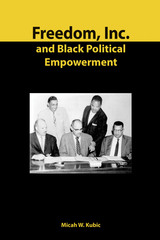 front cover of Freedom, Inc. and Black Political Empowerment