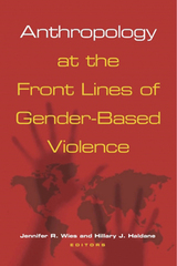front cover of Anthropology at the Front Lines of Gender-Based Violence