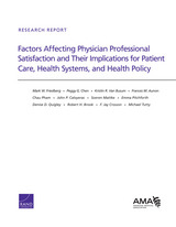 front cover of Factors Affecting Physician Professional Satisfaction and Their Implications for Patient Care, Health Systems, and Health Policy