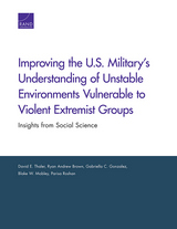 front cover of Improving the U.S. Military’s Understanding of Unstable Environments Vulnerable to Violent Extremist Groups