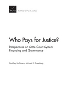 front cover of Who Pays for Justice? Perspectives on State Court System Financing and Governance