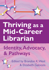 front cover of Thriving as a Mid-Career Librarian